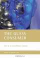The Glass Consumer: Life in a Surveillance Society, 