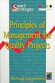 Principles of Management for Quality Projects, Michael C. Carruthers 