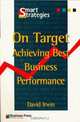 On Target: Achieving Best Business Performance, David Irwin 