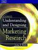 Understanding and Designing Marketing Research, John R. Webb 