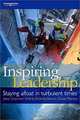 Inspiring Leadership: Staying Afloat in Turbulent Times, Jane Cranwell-Ward, Andrea Bacon, Rosie Mackie 