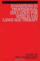 Innovations in Professional Education for Speech and Language Therapy, Shelagh Brumfitt 