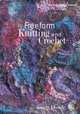 Freeform Knitting and Crochet, Jenny Dowde 