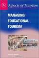 Managing Educational Tourism (Aspects of Tourism, 10), Brent W. Ritchie 