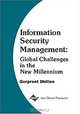 Information Security Management : Global Challenges In the New Millennium, Gurpreet Dhillon 