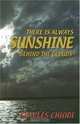 There Is Always Sunshine Behind The Clouds, Charles Chiodi 