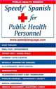Speedy Spanish for Public Health Personnel, Terry Hart 