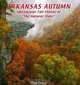 Arkansas Autumn: Spectacular Fall Photos of "The Natural State", Tim Ernst 
