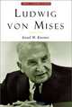 Ludwig Von Mises: The Man and His Economics (Library of Modern Thinkers), Israel Kirzner 