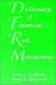 Dictionary of Financial Risk Management, Third Edition, Gary L. Gastineau, Mark P. Kritzman 