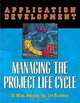 Application Development: Managing the Project Life Cycle, Mark Hoffman, Ted Beaumont 