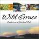 Wild Grace: Nature As a Spiritual Path, 