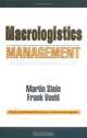 Macrologistics Management: A Catalyst for Organizational Change, Martin Stein, Frank Voehl 