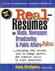 Real-Resumes for Media, Newspaper, Broadcasting and Public Affairs Jobs: Including Real Resumes Used to Change Careers and Transfer Skills to Other Industries (Real-Resumes Series), Anne McKinney 