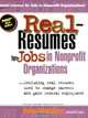 Real Resumes for Jobs in Nonprofit Organizations: including real resumes used to change careers and gain federal employment (Real-Resumes Series), 