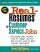 Real Resumes for Customer Service Jobs: Including Real Resumes Used to Change Careers and Resumes Used to Gain Federal Employment (Real-Resumes), 