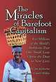 The Miracles of Barefoot Capitalism: A Compelling Case for Microcredit, Jim Klobuchar, Susan Cornell Wilkes, Susan Cornell Wilkes 