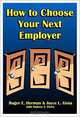 How to Choose Your Next Employer, Roger E. Herman, Joyce L. Gioia, Andrew T. Perry 