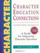 Character Education Connections: For School, Home and Community, Diane Stirling, Linda McKay, Georgia Archibald, Shelley Berg 