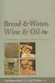 Bread & Water, Wine & Oil: An Orthodox Christian Experience of God, Meletios Webber 