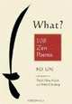 What? 108 Zen Poems, Ko Un 