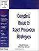 Complete Guide to Asset Protection Strategies, Mark Warda 