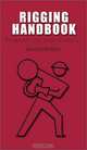 Rigging Handbook: The Complete Illustrated Field Reference, Second Edition, Jerry A. Klinke 
