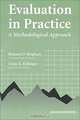 Evaluation in Practice: A Methodological Approach, Richard D. Bingham, Claire L. Felbinger 