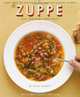 Zuppe: Soups from the kitchen of the American Academy in Rome, The Rome Sustainable Food Project, Mona Talbott 