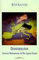 Disinformation: American Multinationals at War Against Europe, Remi Kauffer 
