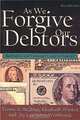 As We Forgive Our Debtors: Bankruptcy and Consumer Credit in America, Teresa A. Sullivan, Elizabeth Warren, Jay Lawrence Westbrook 