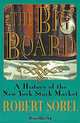 The Big Board: A History of the New York Stock Market, Robert Sobel 