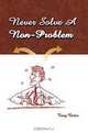 Never Solve a Non-Problem, Tony Carter, Matt Guercia, Nora Minor 