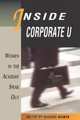 Inside Corporate U: Women In The Academy Speak Out, Marilee Reimer 