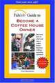 FabJob Guide to Become a Coffee House Owner, Tom Hennessey 