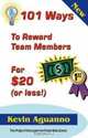 101 Ways to Reward Team Members for $20 (or Less!), Kevin Aguanno 