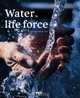 Water, Life Force, Maggie Black 