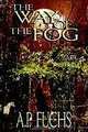 The Way of the Fog (the Ark of Light, Volume One), A. P. Fuchs 