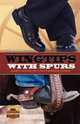 Wingtips with Spurs, Michael L. Gooch 