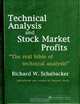 Technical Analysis And Stock Market Profits, Richard W. Schabacker 