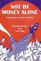 Not by Money Alone: Economics as Nature Intended, M. Slesser 