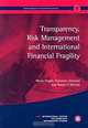 Transparency, Risk Management and International Financial Fragility: Geneva Reports on the World Economy 4 (International Center for Monetary and Banking Studies (Icmb)), Mario Draghi, Francesco Giavazzi, Robert C. Merton 