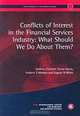 Conflicts of Interest in the Financial Services Industry: What Should We Do About Them? (Geneva Reports on the World Economy), Andrew Crockett, Trevor Harris, Frederic S. Mishkin, Eugene N. White 