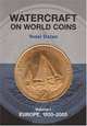 Watercraft on World Coins: Europe, 1800-2005, Yossi Dotan 