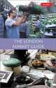 The London Market Guide (Metro Guides to London), Andrew Kershman 