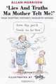 "Lies and Truths ma Mother Telt Me!", Allan Morrison 
