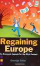Regaining Europe: An Economic Agenda for the 21st Century, George Irvin 