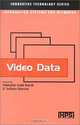 Video Data (Innovative Technology Series: Information Systems and Networks), Mohand-Said Hacid, Salima Hassas 