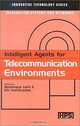 Intelligent Agents for Telecommunication Environments (Innovative Technology Series: Information Systems and Networks), Dominique Gaiti, Olli Martikainen 