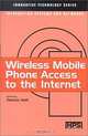 Wireless Mobile Phone Access to the Internet (Innovative Technology Series: Information Systems and Networks), Thomas Noel 